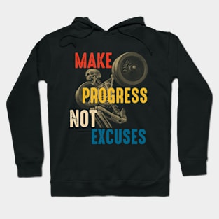 Make Progress Not Excuses Hoodie